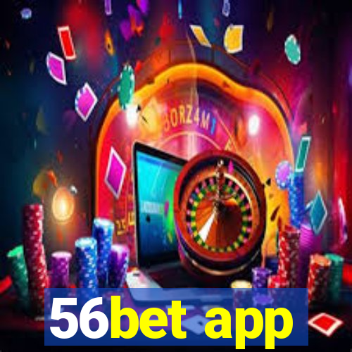 56bet app